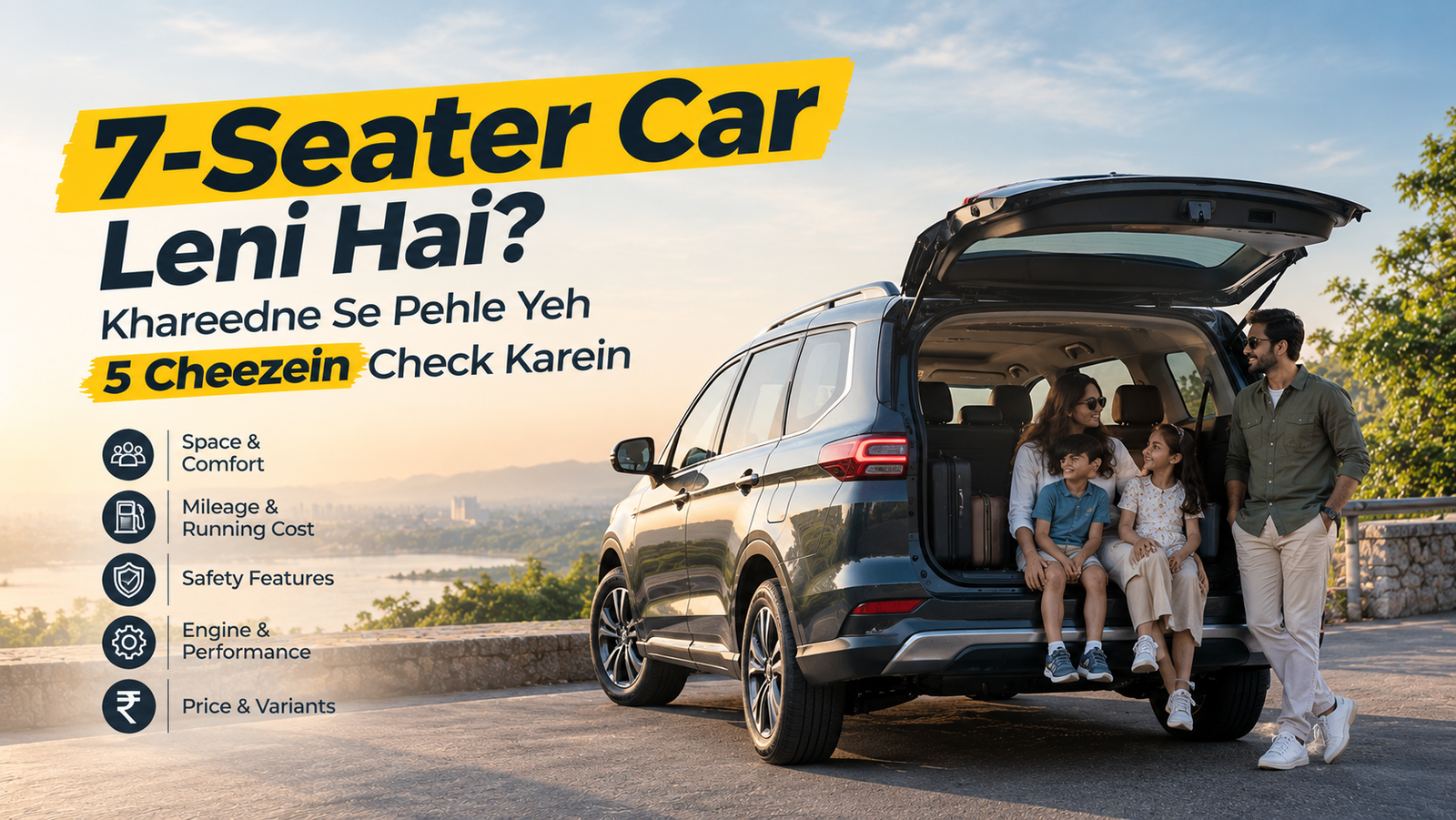 7-Seater Car Leni Hai? Khareedne Se Pehle Yeh 5 Cheezein Check Karein