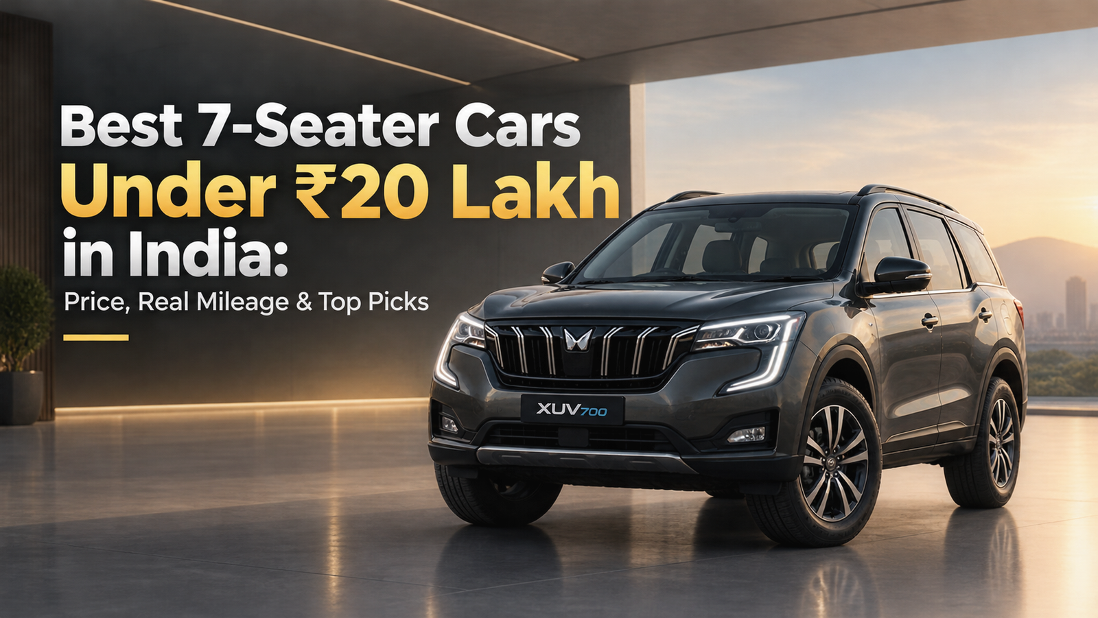 Best 7-Seater Cars Under ₹20 Lakh in India: Price, Real Mileage & Top Picks