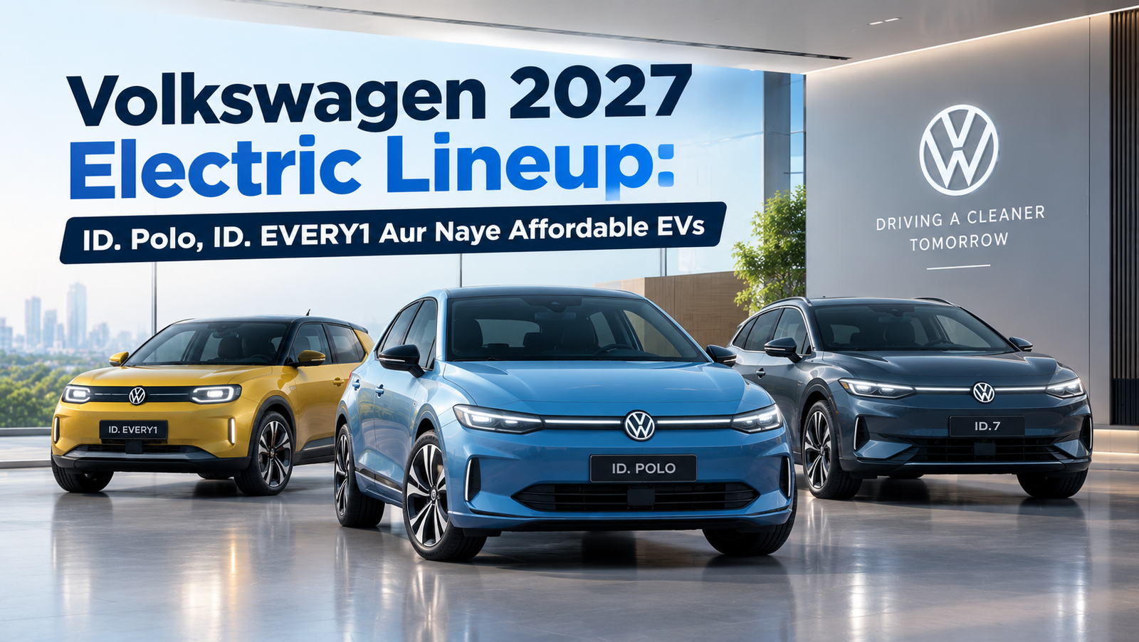 Volkswagen 2027 Electric Lineup: ID. Polo, ID. EVERY1 Aur Naye Affordable EVs